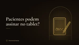 Ilustração dourada de um tablet com assinatura e caneta digital, capa do artigo sobre assinatura de pacientes no tablet